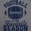  Football Is My Favorite Season Womens T Shirt 