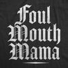  Foul Mouth Mama Womens T Shirt 