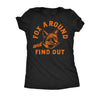  Fox Around And Find Out Womens T Shirt 