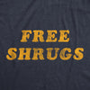  Free Shrugs Womens T Shirt 