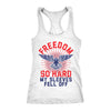 Freedom So Hard My Sleeves Fell Off Womens Tank Top