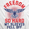 Freedom So Hard My Sleeves Fell Off Womens Tank Top