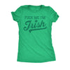  Fuck Me Im Irish Womens T Shirt 