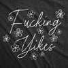  Fucking Yikes Womens T Shirt 