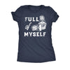  Full Of Myself Womens T Shirt 