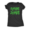  Future Zombie Womens T Shirt 