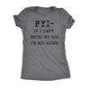  Fyi If I Cant Bring My Dog Womens T Shirt 