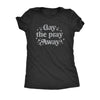  Gay The Pray Away Womens T Shirt 