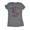  Get In My Belly Womens T Shirt 