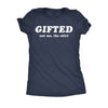  Gifted Not Me The Shirt Womens T Shirt 