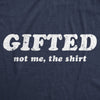  Gifted Not Me The Shirt Womens T Shirt 
