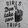  Girls Dont Take Two Trips Womens T Shirt 