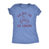  Go Big Or Go Gnome Womens T Shirt 