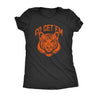  Go Get em Tiger Womens T Shirt 
