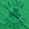  Go Luck Yourself Womens T Shirt 