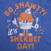  Go Shawty Its Sherbet Day Womens T Shirt 