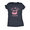  Go With The Float Womens T Shirt 