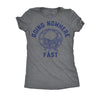  Going Nowhere Fast Womens T Shirt 