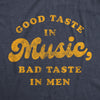  Good Taste In Music Bad Taste In Men Womens T Shirt 