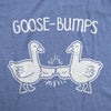  Goose bumps Womens T Shirt 