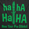  Haha Haha Now Your Pee Stinks Womens T Shirt 