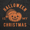  Halloween Is My Christmas Womens T Shirt 