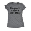 Happiness Is Being A Dog Mom Womens T Shirt 