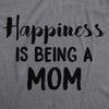  Happiness Is Being A Mom Womens T Shirt 
