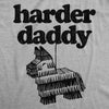  Harder Daddy Womens T Shirt 