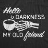  Hello Darkness My Old Friend Womens T Shirt 