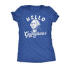  Hello Georgeous Womens T Shirt 