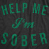  Help Me Im Sober Womens T Shirt 