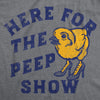  Here For The Peep Show Womens T Shirt 