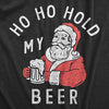  Ho Ho Hold My Beer Womens T Shirt 