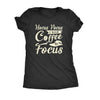  Hocus Pocus I Need Coffee To Focus Womens T Shirt 
