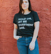  Hold On Let Me Overthink This Womens T Shirt 
