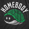  Homebody Womens T Shirt 