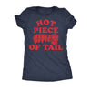  Hot Piece Of Tail Womens T Shirt 