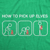  How To Pick Up Elves Womens T Shirt 