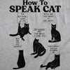  How To Speak Cat Womens T Shirt 