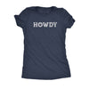  Howdy Womens T Shirt 
