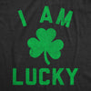  I Am Lucky Womens T Shirt 