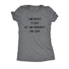  I Am Unable To Quit As I Am Currently Too Legit Womens T Shirt 