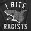  I Bite Racists Womens T Shirt 