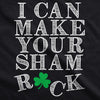  I Can Make Your Shamrock Womens T Shirt 