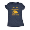  I Cant Make Everyone Happy Im Not A Taco Womens T Shirt 