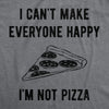 I Cant Make Everyone Happy Im Not Pizza Womens T Shirt 