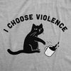  I Choose Violence Womens T Shirt 