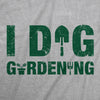  I Dig Gardening Womens T Shirt 