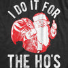  I Do It For The Hos Womens T Shirt 